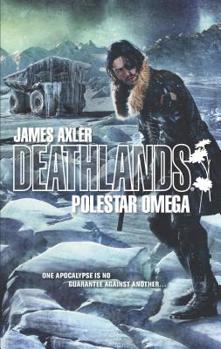 Polestar Omega - Book #119 of the Deathlands