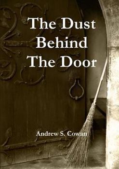 Paperback The Dust Behind The Door Book