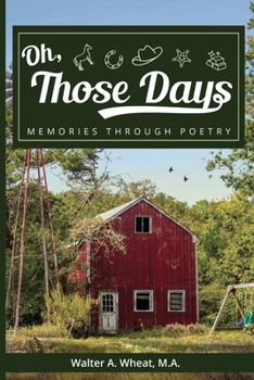 Paperback Oh, Those Days! Memories Through Poetry Book