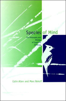 Paperback Species of Mind: The Philosophy and Biology of Cognitive Ethology Book