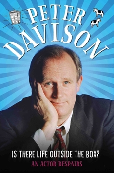 Hardcover Is There Life Outside the Box?: An Actor Despairs Book