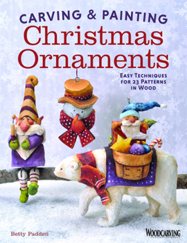 Paperback Carving & Painting Christmas Ornaments: Easy Techniques for 23 Patterns in Wood Book