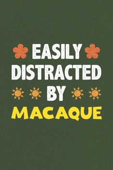 Easily Distracted By Macaque: Macaque Lovers Funny Gifts Dot Grid Journal Notebook 6x9 120 Pages