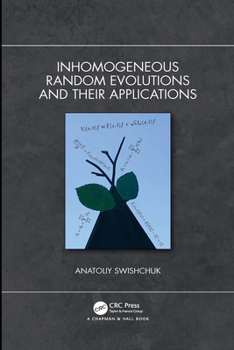 Paperback Inhomogeneous Random Evolutions and Their Applications Book