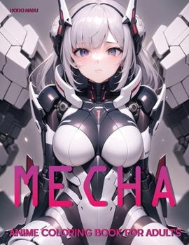 Paperback Mecha: Anime Coloring Book for Adults Book