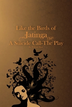 Paperback Like The Birds Of Jatinga: A Suicide Call The Play Book