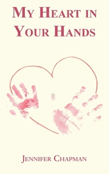 Paperback My Heart in Your Hands Book