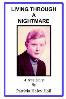 Paperback Living Through a Nightmare: A True Story Book