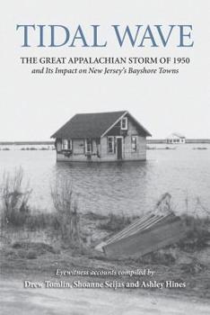 Tidal Wave: The Great Appalachian Storm of 1950 and Its Impact on New Jersey's Bayshore Towns