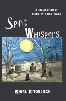 Paperback Spirit Whispers: A Collection of Ghostly Fairy Tales Book