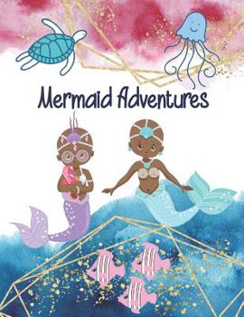 Paperback Mermaid Adventures: Draw and Write Journal Book for Children to Create Stories, Two-in-One Journal Book, Wide Ruled Lined & Blank Pages, B Book