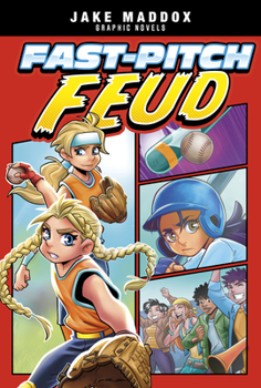 Fast-pitch Feud - Book  of the Jake Maddox Graphic Novels