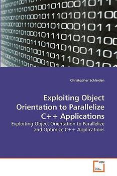Paperback Exploiting Object Orientation to Parallelize C++ Applications Book