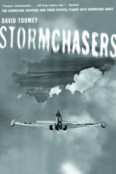 Paperback Stormchasers: The Hurricane Hunters and Their Fateful Flight Into Hurricane Janet (Revised) Book