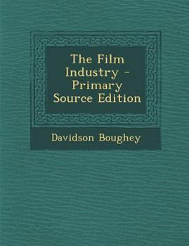 Paperback The Film Industry - Primary Source Edition Book