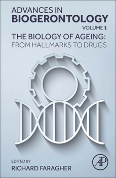 Hardcover The Biology of Ageing: From Hallmarks to Drugs: Volume 1 Book