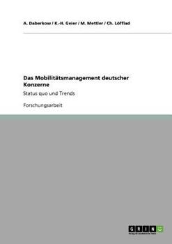 Paperback Das Mobilitätsmanagement deutscher Konzerne: Status quo und Trends [German] Book