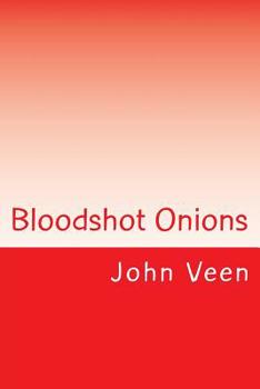Paperback Bloodshot Onions: 51 Haiku Book