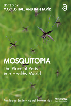 Paperback Mosquitopia: The Place of Pests in a Healthy World Book