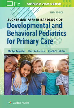 Zuckerman Parker Handbook of Developmental and Behavioral Pediatrics for Primary Care