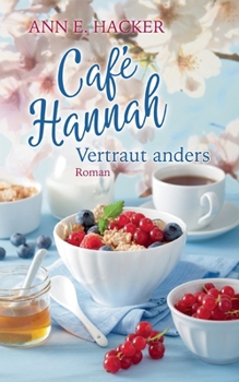 Paperback Café Hannah - Teil 4: Vertraut anders [German] Book