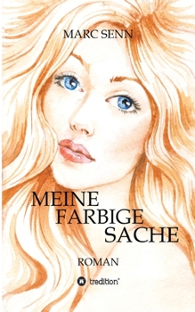 Paperback Meine Farbige Sache: Die Geschichte einer Mörderin [German] Book