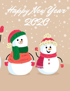Happy New Year 2020: Christmas and New Year gift in blank page journal  , notebook for best friends , lover , family , buddy , beloved person ,  100 pages , size 8.5X11  inches in Snowman family cover