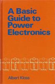Hardcover A Basic Guide to Power Electronics Book