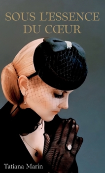 Hardcover Sous L'essence Du Coeur [French] Book