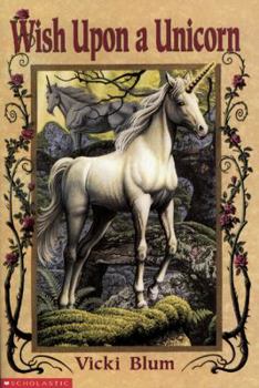 Wish Upon A Unicorn - Book #1 of the Unicorns