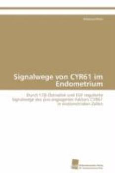 Paperback Signalwege von CYR61 im Endometrium [German] Book