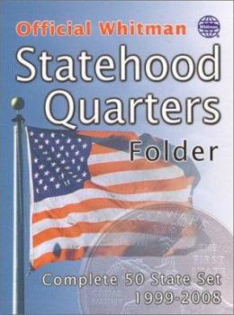 Board book The Official Whitman Statehood Quarters Folder: Complete 50 State Set: 1999-2008 Book