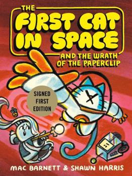 Hardcover The First Cat In Space And The Wrath Of The Paperclip Book