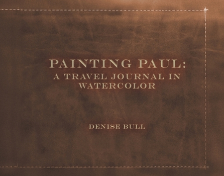 Hardcover Painting Paul: A Travel Journal in Watercolor Book