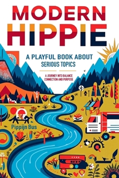 Paperback Modern Hippie: A playful book about serious topics Book