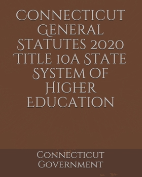 Paperback Connecticut General Statutes 2020 Title 10a State System of Higher Education Book