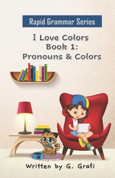 Paperback I Love Colors: Book 1: Pronouns & Colors Book