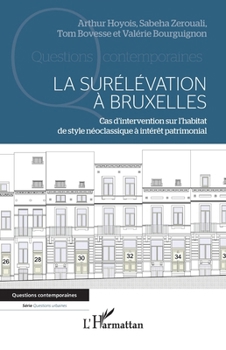 La surélévation à Bruxelles: Cas d'intervention sur l'habitat de style néoclassique à intérêt patrimonial