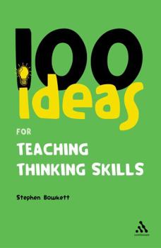 Paperback 100 Ideas for Teaching Thinking Skills Book