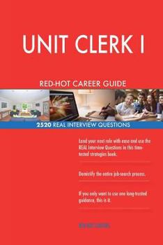 Paperback UNIT CLERK I RED-HOT Career Guide; 2520 REAL Interview Questions Book