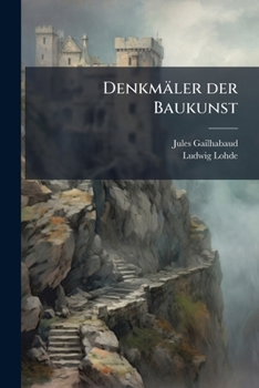 Paperback Denkmäler der Baukunst: Denkmäler des Mittelalters. [German] Book