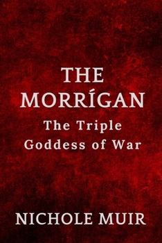 The Morrígan: The Triple Goddess of War