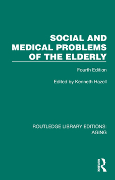 Hardcover Social and Medical Problems of the Elderly: Fourth Edition Book