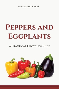 Paperback Peppers and Eggplants: A Practical Growing Guide Book