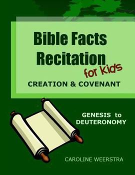Paperback Bible Facts Recitation for Kids: Creation & Covenant (Genesis to Deuteronomy) Book