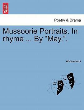 Paperback Mussoorie Portraits. in Rhyme ... by May.. Book