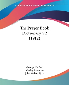Paperback The Prayer Book Dictionary V2 (1912) Book