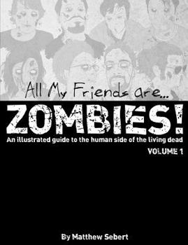 Paperback All My Friends are Zombies! Book