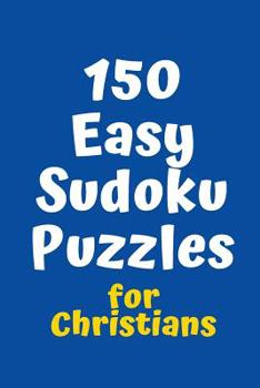 Paperback 150 Easy Sudoku Puzzles for Christians Book