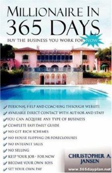 Hardcover Millionaire in 365 Days: Buy the Business You Work for Now Book